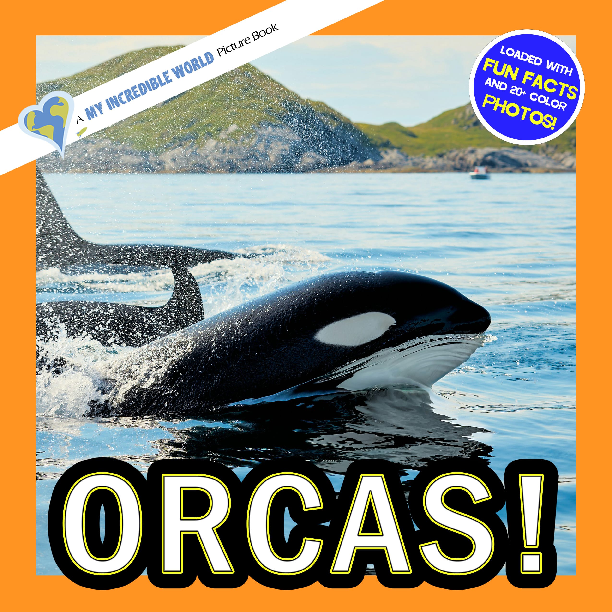 Orcas! A My Incredible World Picture Book for Children